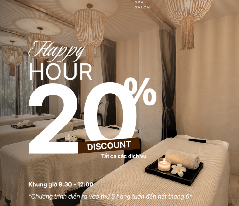 HAPPY HOUR – GIẢM 20% TOÀN BỘ DỊCH VỤ